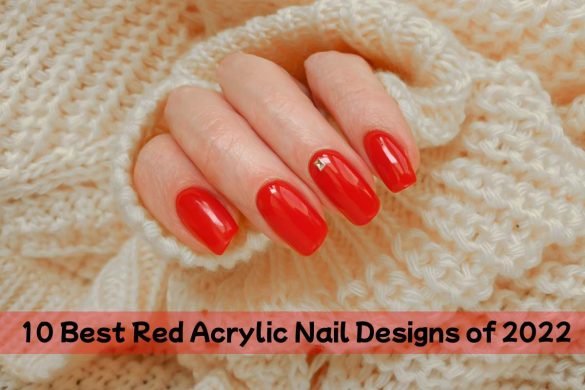 10 Best Red Acrylic Nail Designs of 2022