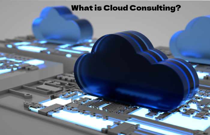 6 Top Cloud Consulting Services Benefit your Organization's Cloud Infrastructure (1)