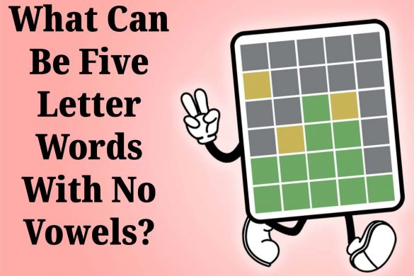 What Can Be Five Letter Words With No Vowels?