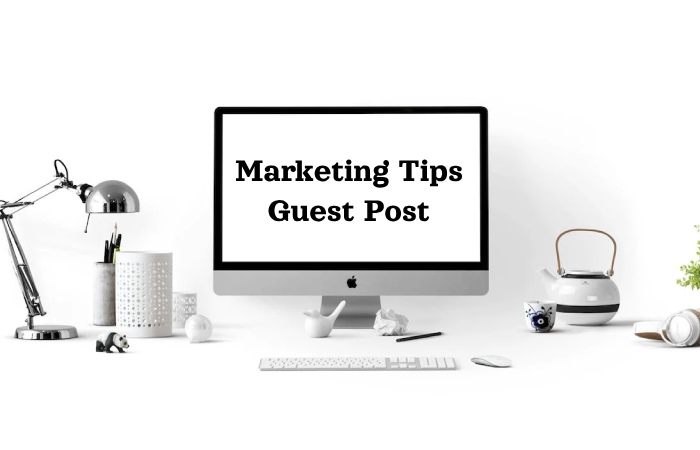 Marketing Tips Guest Post