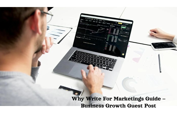 Why Write For Marketings Guide – Business Growth Guest Post