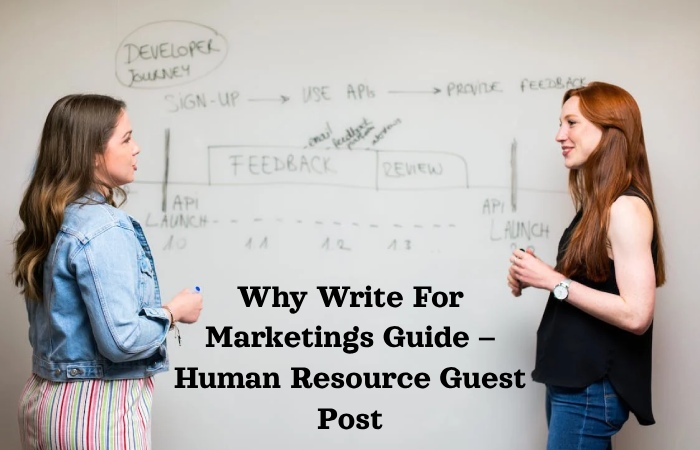 Why Write For Marketings Guide – Human Resource Guest Post
